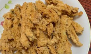 鸡腿菇的油炸方法（鸡腿菇的油炸方法视频）