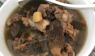 羊肚菌鸡汤的做法 松茸羊肚菌鸡汤的做法